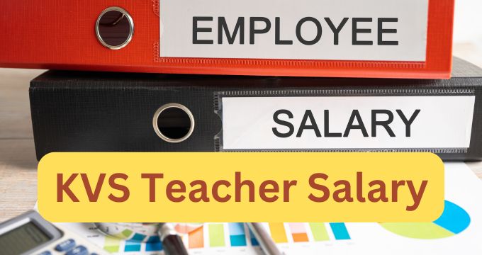 KVS Teacher Salary